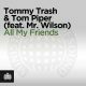 Tommy Trash & Tom Piper feat Mr Wilson
