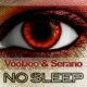 VooDoo & Serano No Sleep
