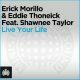 Erick Morillo & Eddie Thoneick Feat. Shawnee Taylor Live Your Life