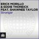 Erick Morillo & Eddie Thoneick - Stronger