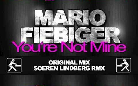 Mario Fiebiger youre not mine