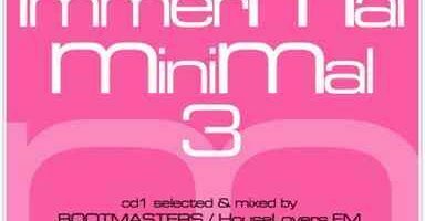 ImmerMal MiniMal III – selected & mixed by Bootmasters (HouseLovers FM)
