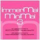 ImmerMal MiniMal III – selected & mixed by Bootmasters (HouseLovers FM)