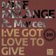 Mike Melange feat. Marcel - I've Got Love To Give