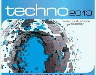Techno 2013 – mixed by DJ Arcane & Heckmän