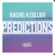 Rachel K Collier - Predictions