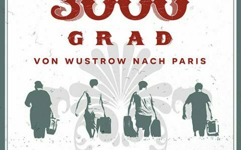 3000Grad – Von Wustrow nach Paris
